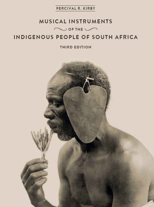 The Musical Instruments of the Indigenous People of South Africa