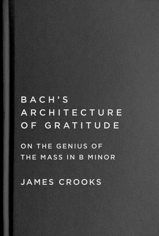Bach’s Architecture of Gratitude