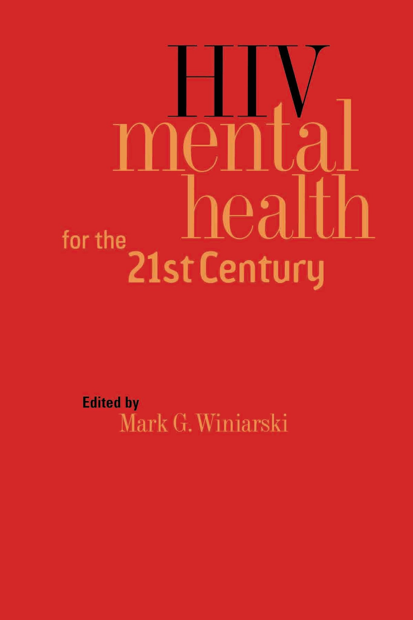 Cover image for HIV Mental Health for the 21st Century ISBN 9780814793114