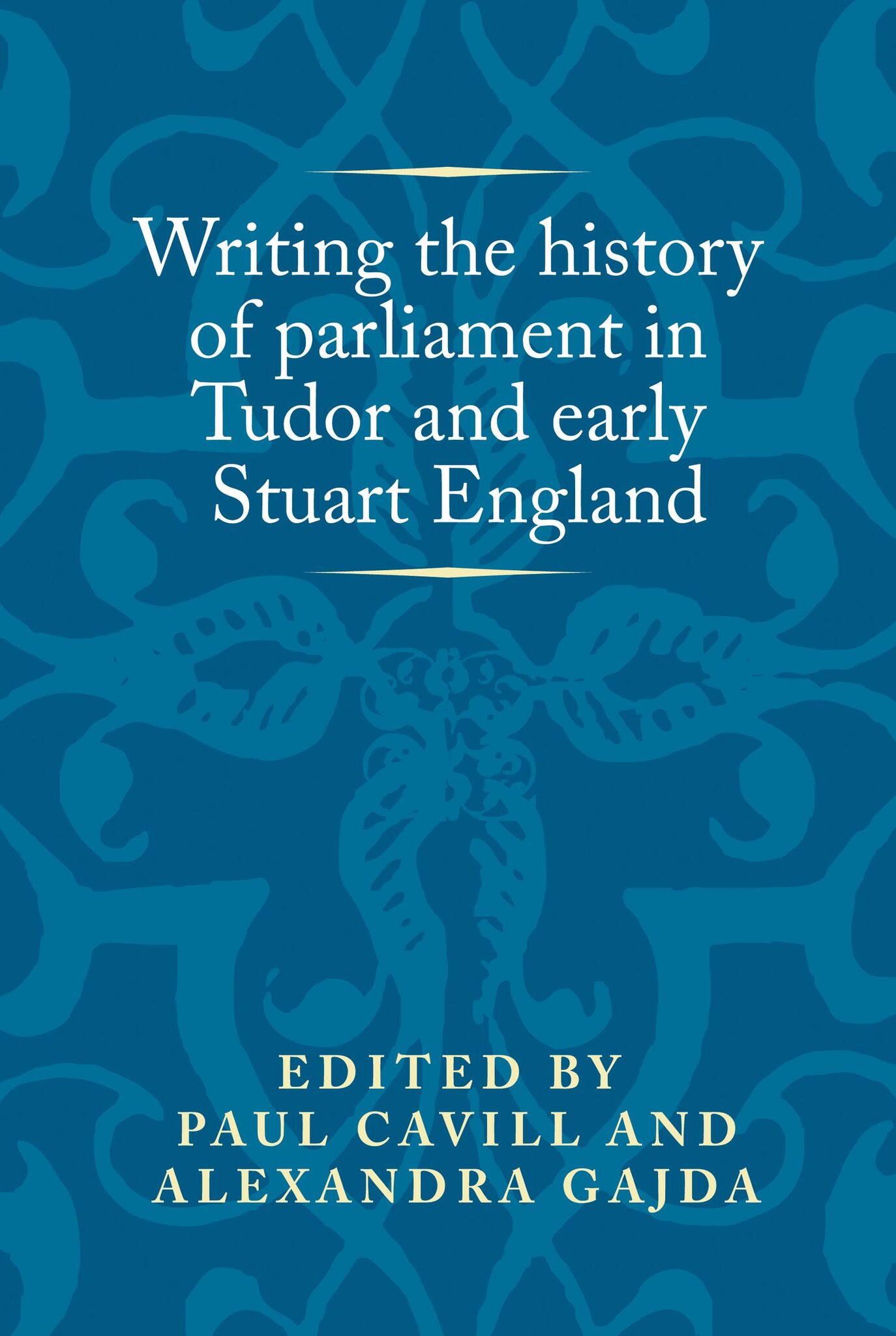 Cover image for Writing the history of parliament in Tudor and early Stuart England ISBN 9780719099588