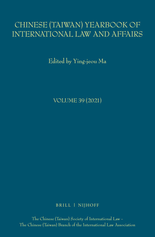 Chinese (Taiwan) Yearbook of International Law and Affairs, Volume 39, 2021