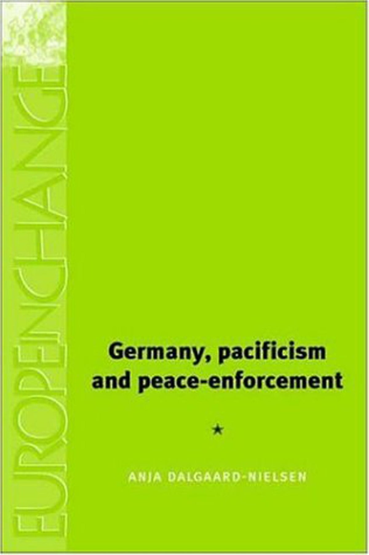 Cover image for Germany, pacifism and peace enforcement ISBN 9780719072680