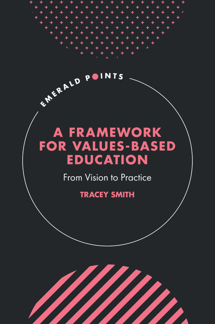 Cover image for A Framework for Values-Based Education ISBN 9781837428793