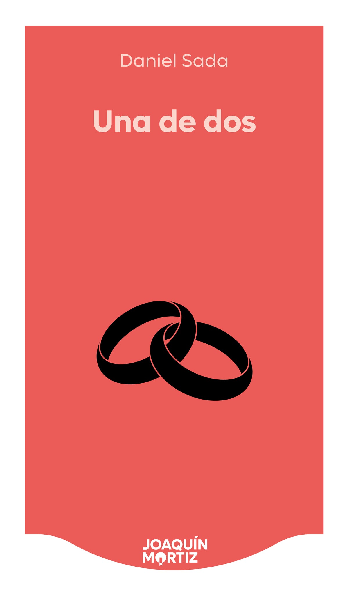 Una de dos (Novela) / One Out of Two (A Novel)