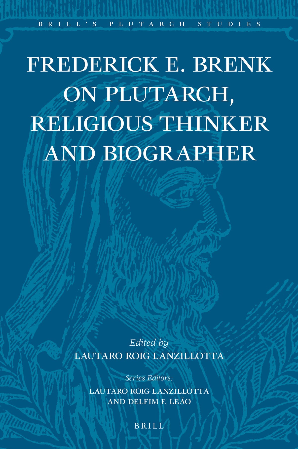 Cover image for Frederick E. Brenk on Plutarch, Religious Thinker and Biographer ISBN 9789004348769