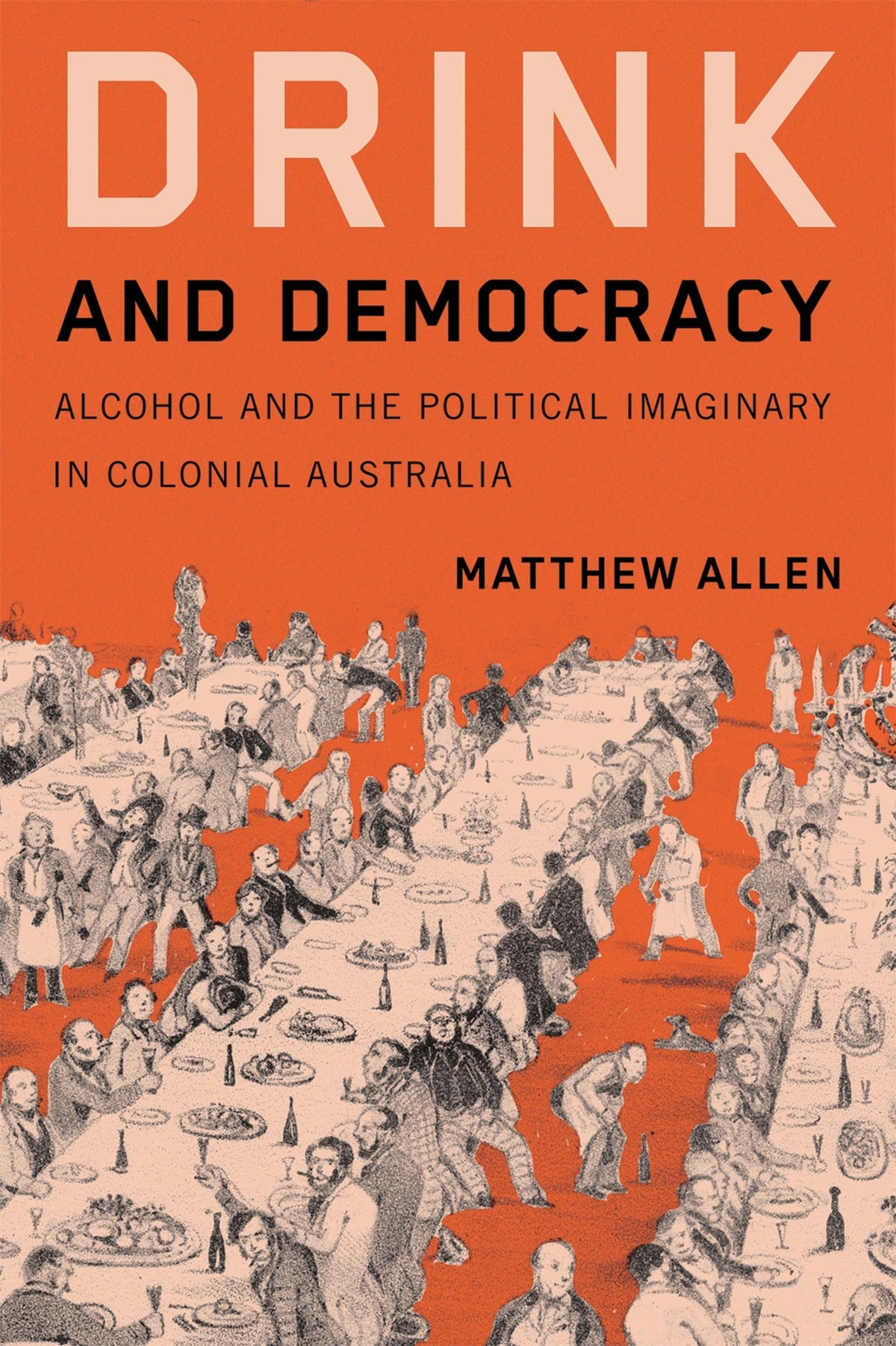 Cover image for Drink and Democracy ISBN 9780228025016