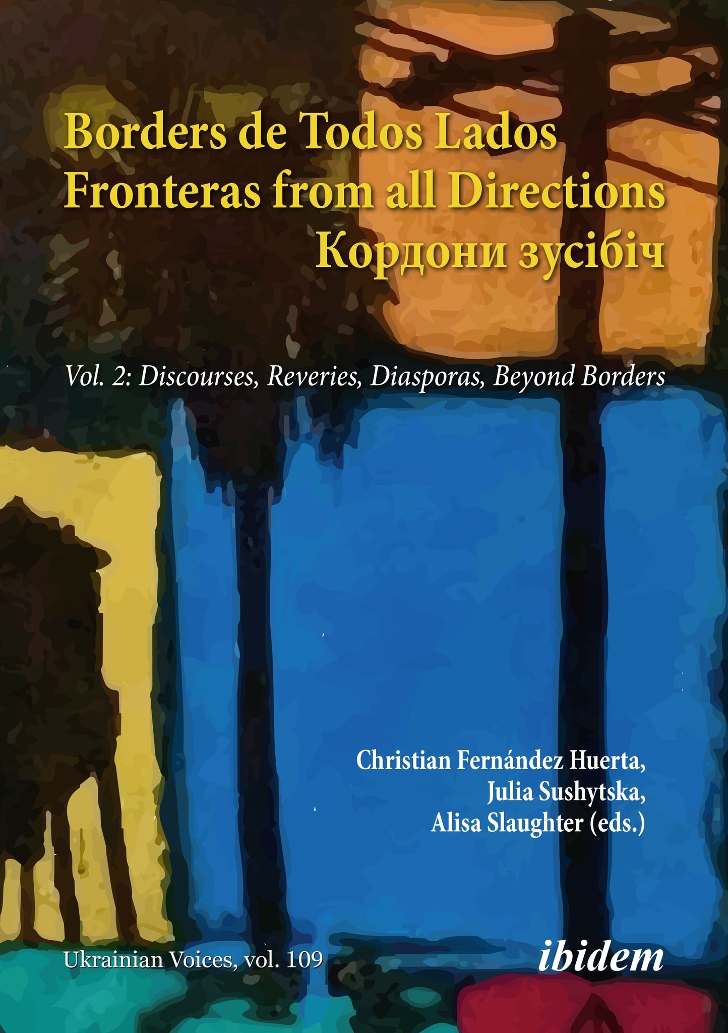 Borders de Todos Lados, Fronteras from all Directions – Кордони зусібіч
