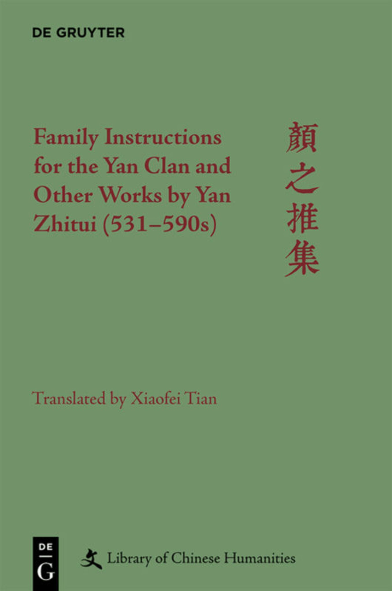 Cover image for Family Instructions for the Yan Clan and Other Works by Yan Zhitui (531–590s) ISBN 9781501511400