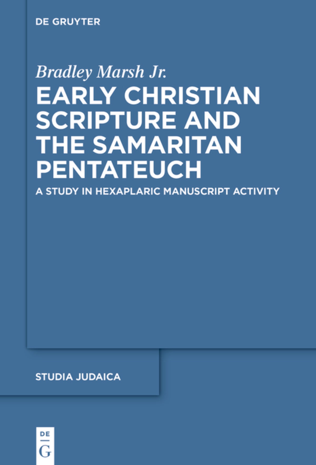 Cover image for Early Christian Scripture and the Samaritan Pentateuch ISBN 9783110760699