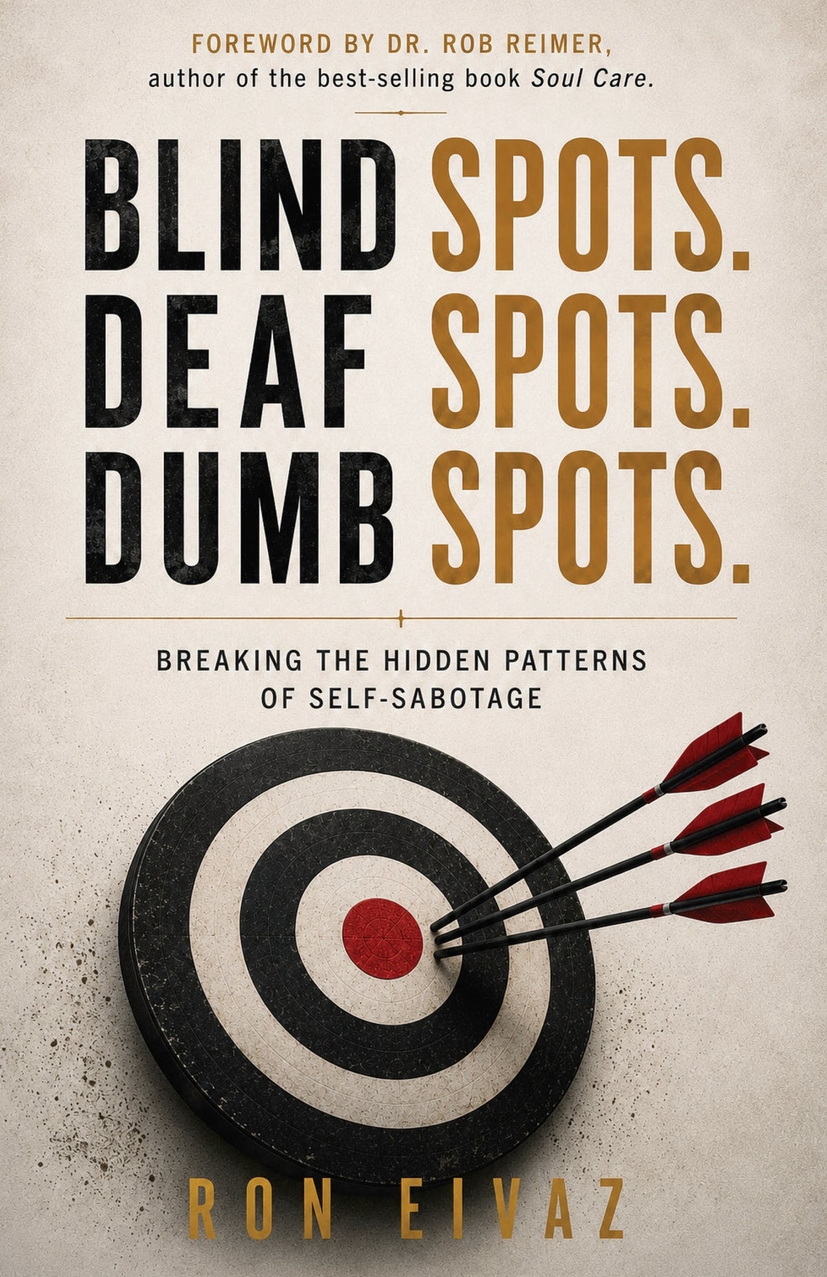 Cover image for Blind Spots, Deaf Spots, and Dumb Spots ISBN 9781968127725
