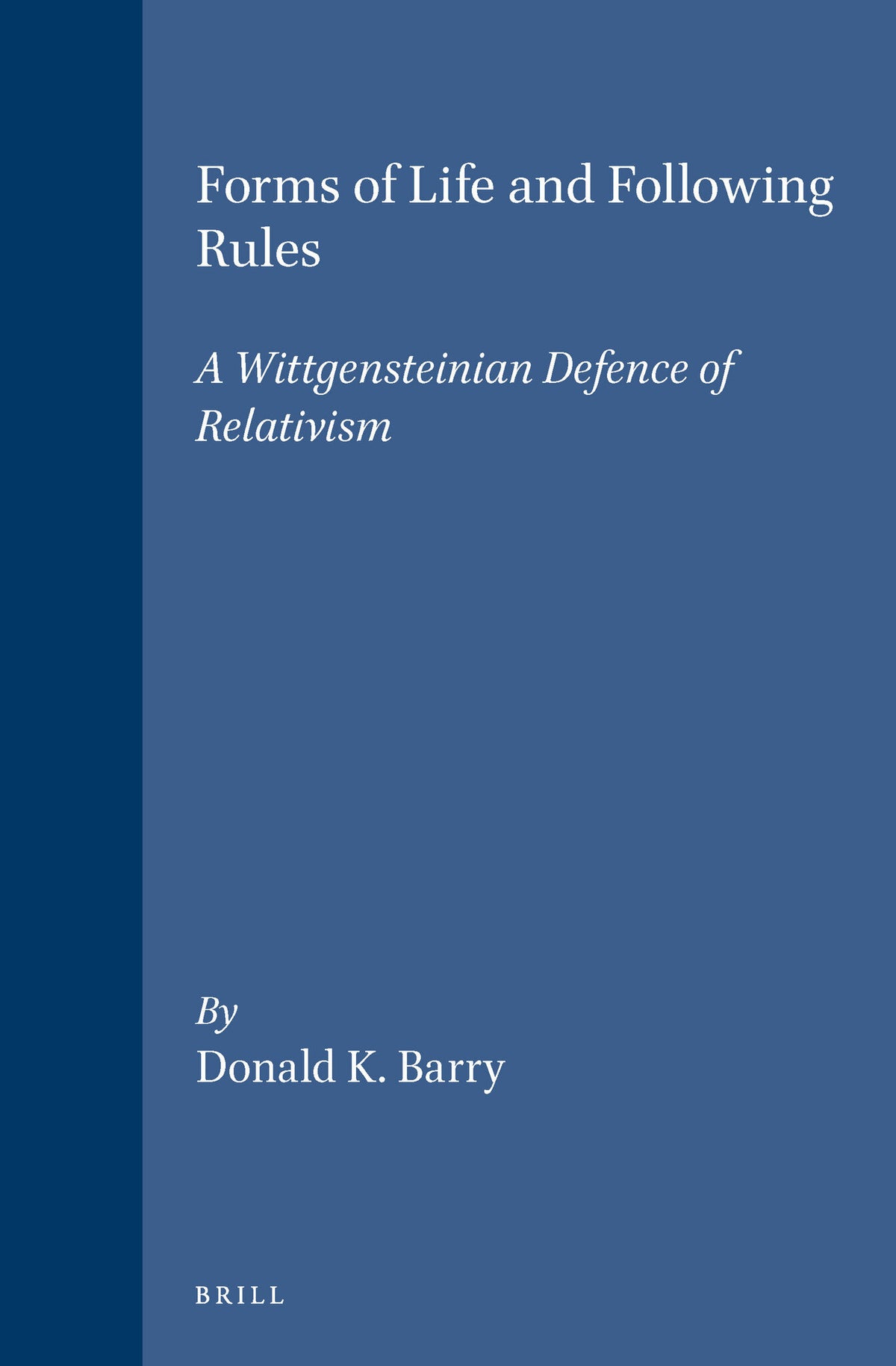 Cover image for Forms of Life and Following Rules ISBN 9789004105409