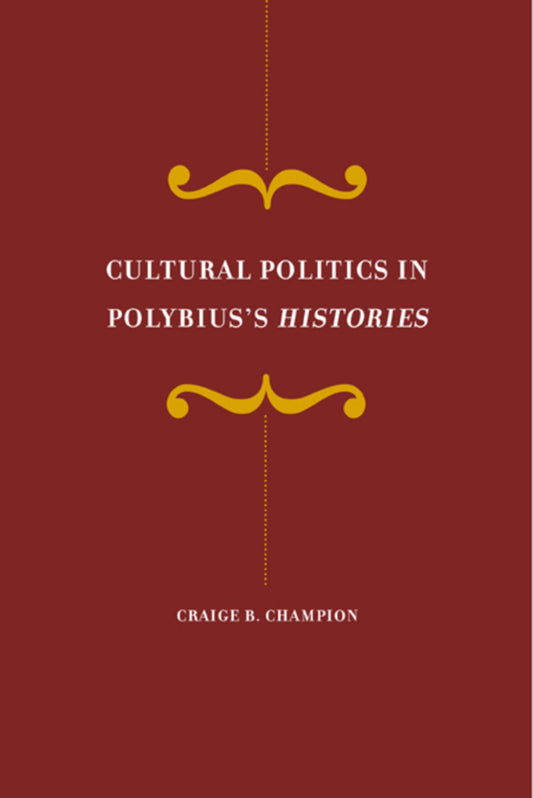 Cultural Politics in Polybius's Histories
