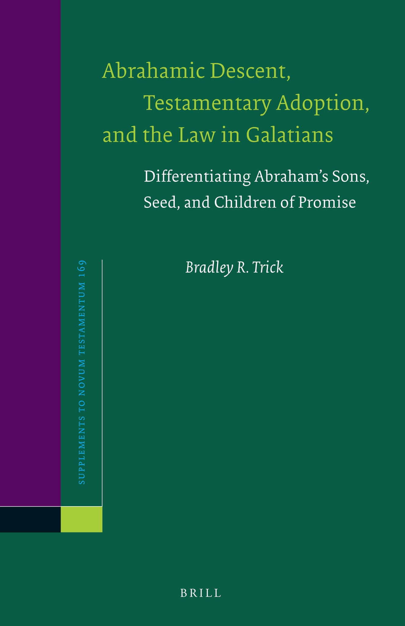 Abrahamic Descent, Testamentary Adoption, and the Law in Galatians