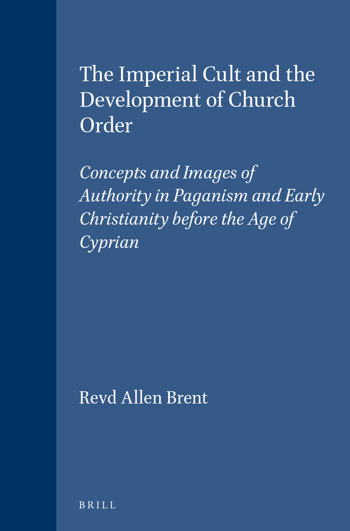 Cover image for The Imperial Cult and the Development of Church Order ISBN 9789004114203