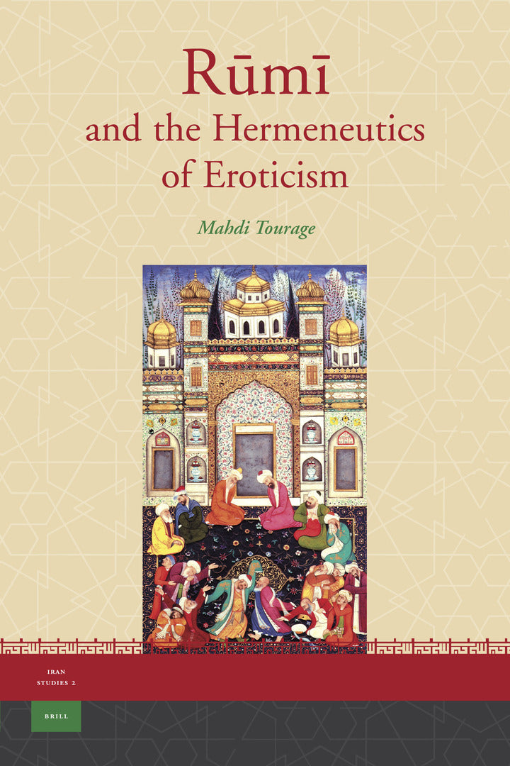 Cover image for Rūmī and the Hermeneutics of Eroticism ISBN 9789004163539