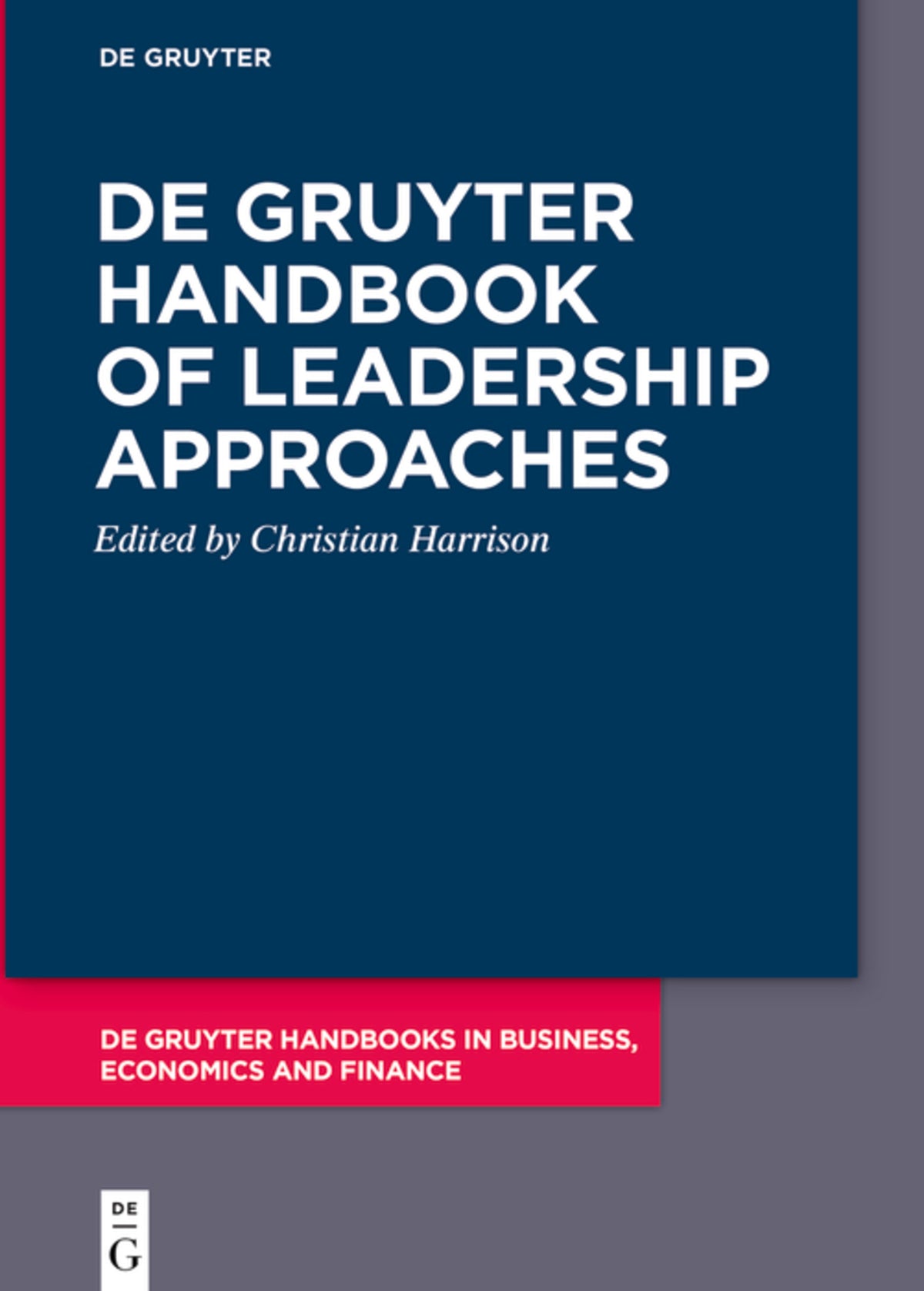 Cover image for De Gruyter Handbook of Leadership Approaches ISBN 9783111555744