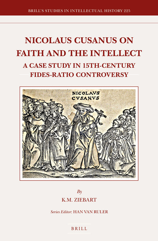 Nicolaus Cusanus on Faith and the Intellect
