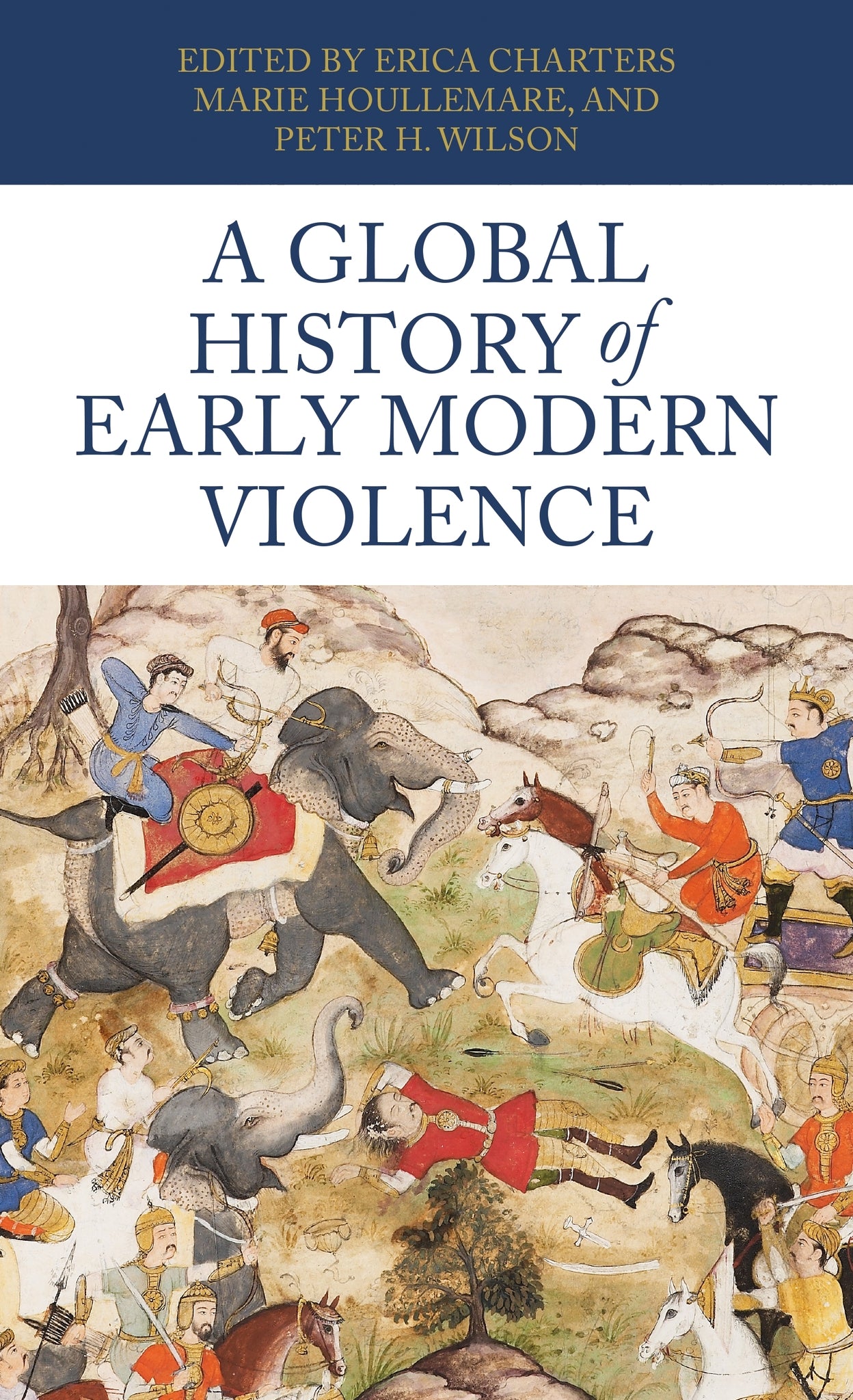 Cover image for A global history of early modern violence ISBN 9781526140609