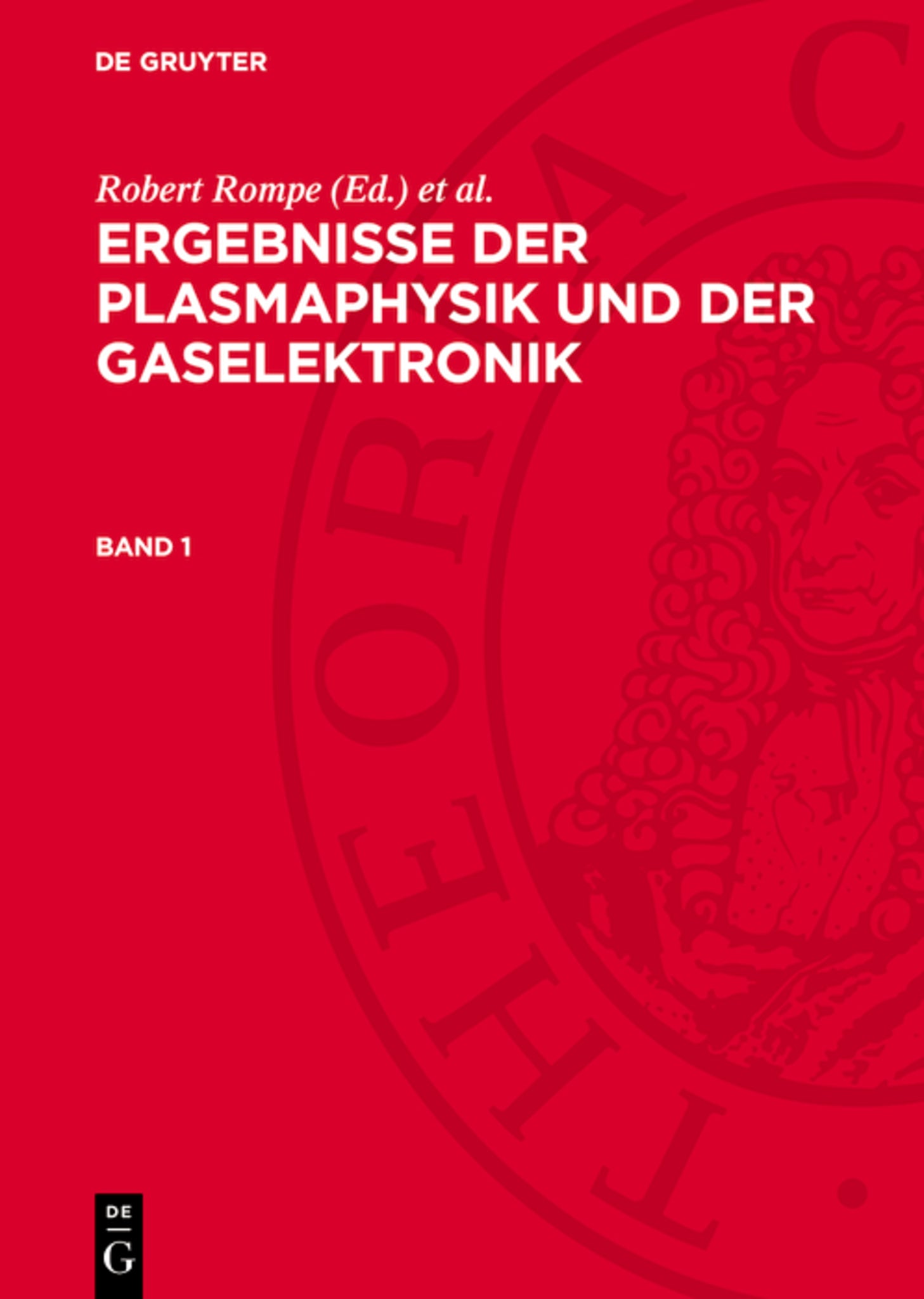 Ergebnisse der Plasmaphysik und der Gaselektronik. Band 1