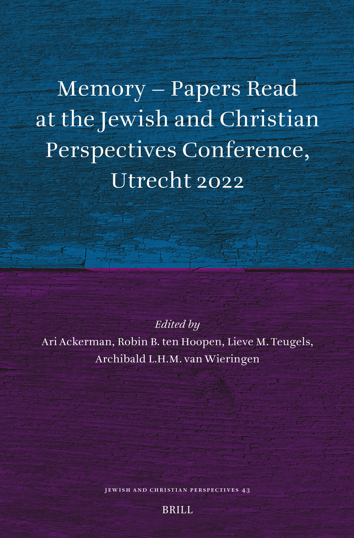 Cover image for Memory – Papers Read at the Jewish and Christian Perspectives Conference, Utrecht 2022 ISBN 9789004737525