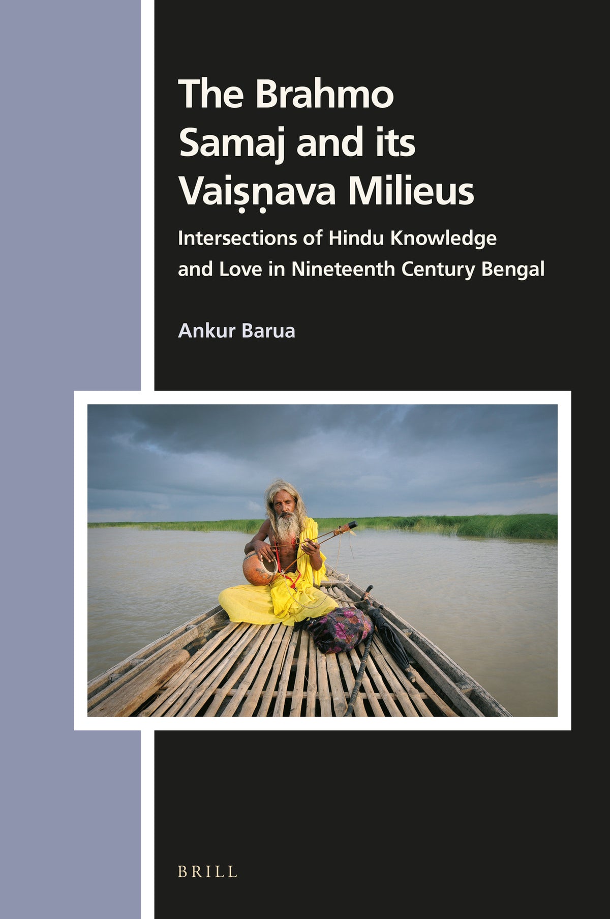 Cover image for The Brahmo Samaj and its Vaiṣṇava Milieus ISBN 9789004445246