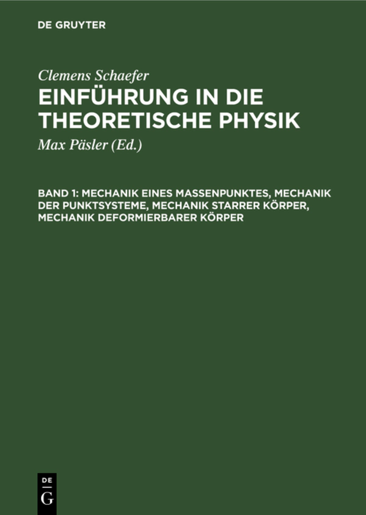 Cover image for Mechanik eines Massenpunktes, Mechanik der Punktsysteme, Mechanik starrer Körper, Mechanik deformierbarer Körper ISBN 9783111236742