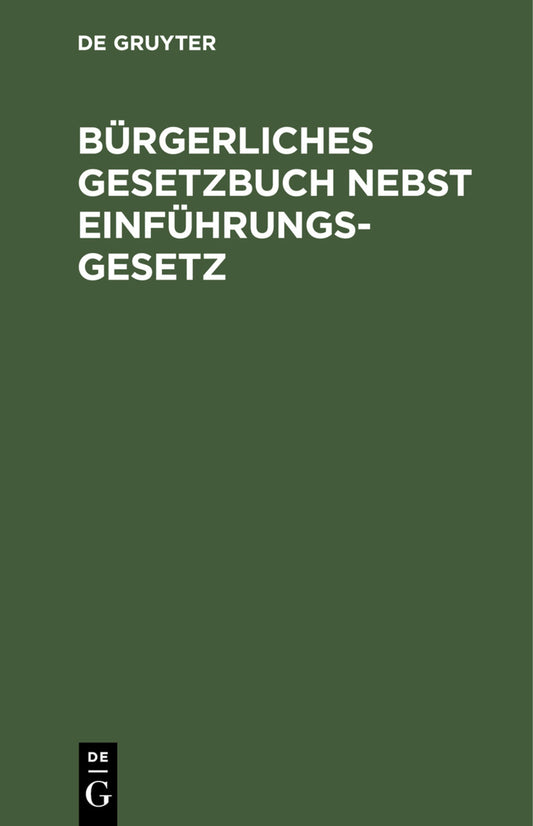 Bürgerliches Gesetzbuch nebst Einführungsgesetz