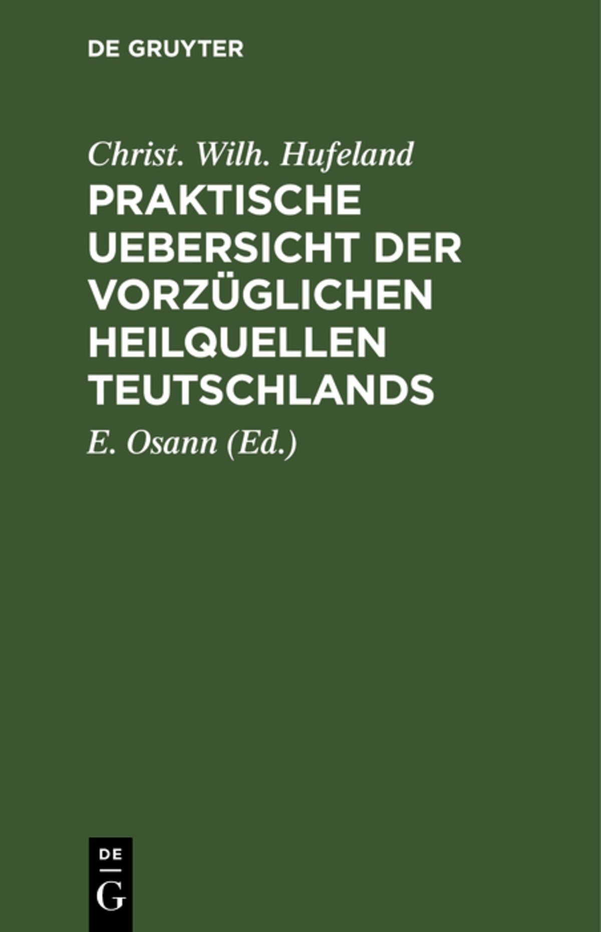 Cover image for Praktische Uebersicht der vorzüglichen Heilquellen Teutschlands ISBN 9783112513675