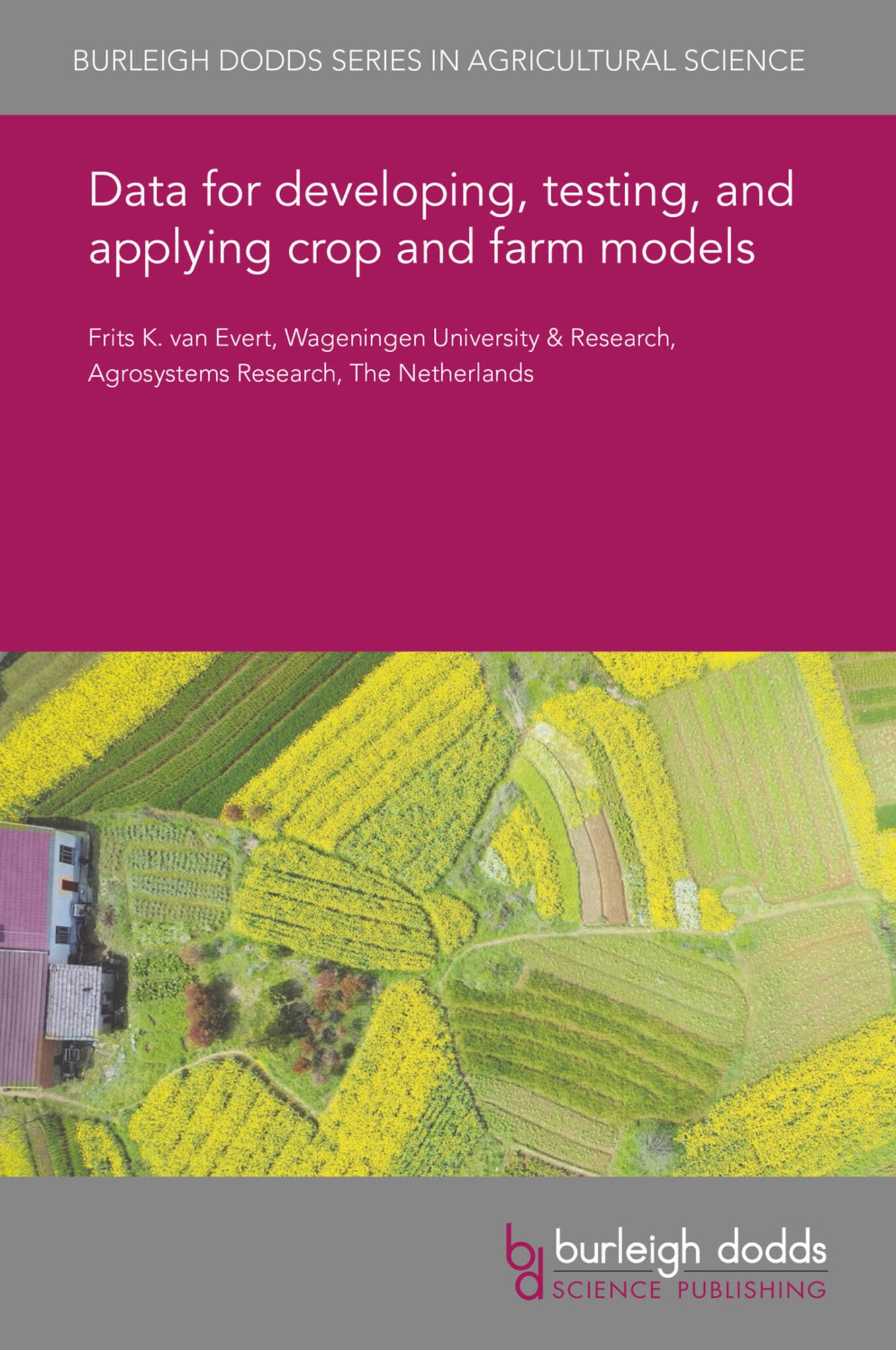 Cover image for Data for developing, testing, and applying crop and farm models ISBN 9781786765253