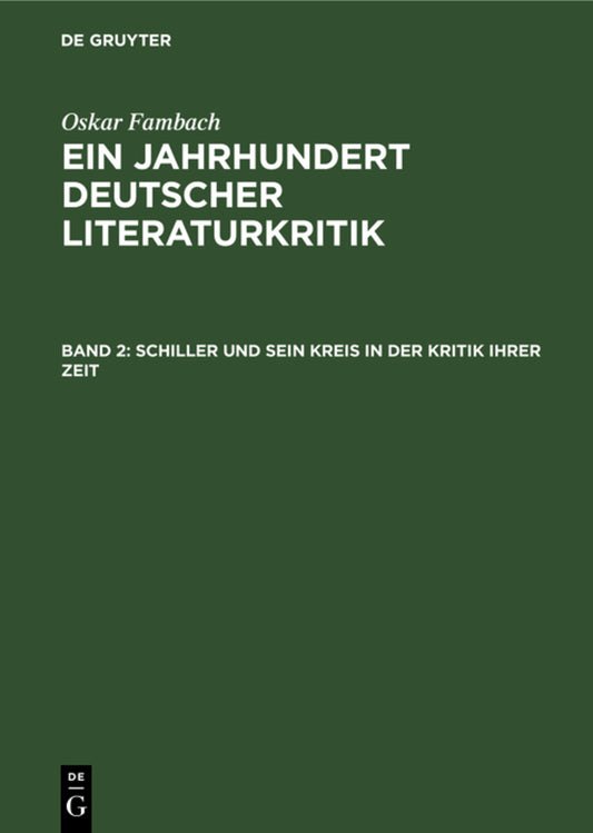 Schiller und sein Kreis in der Kritik ihrer Zeit