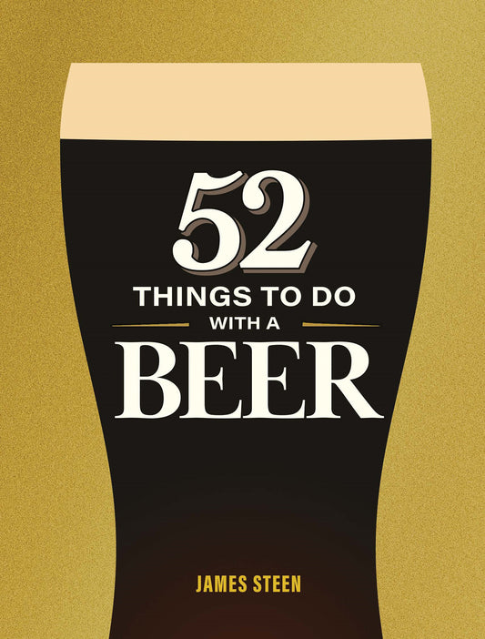 52 Things to Do with a Beer