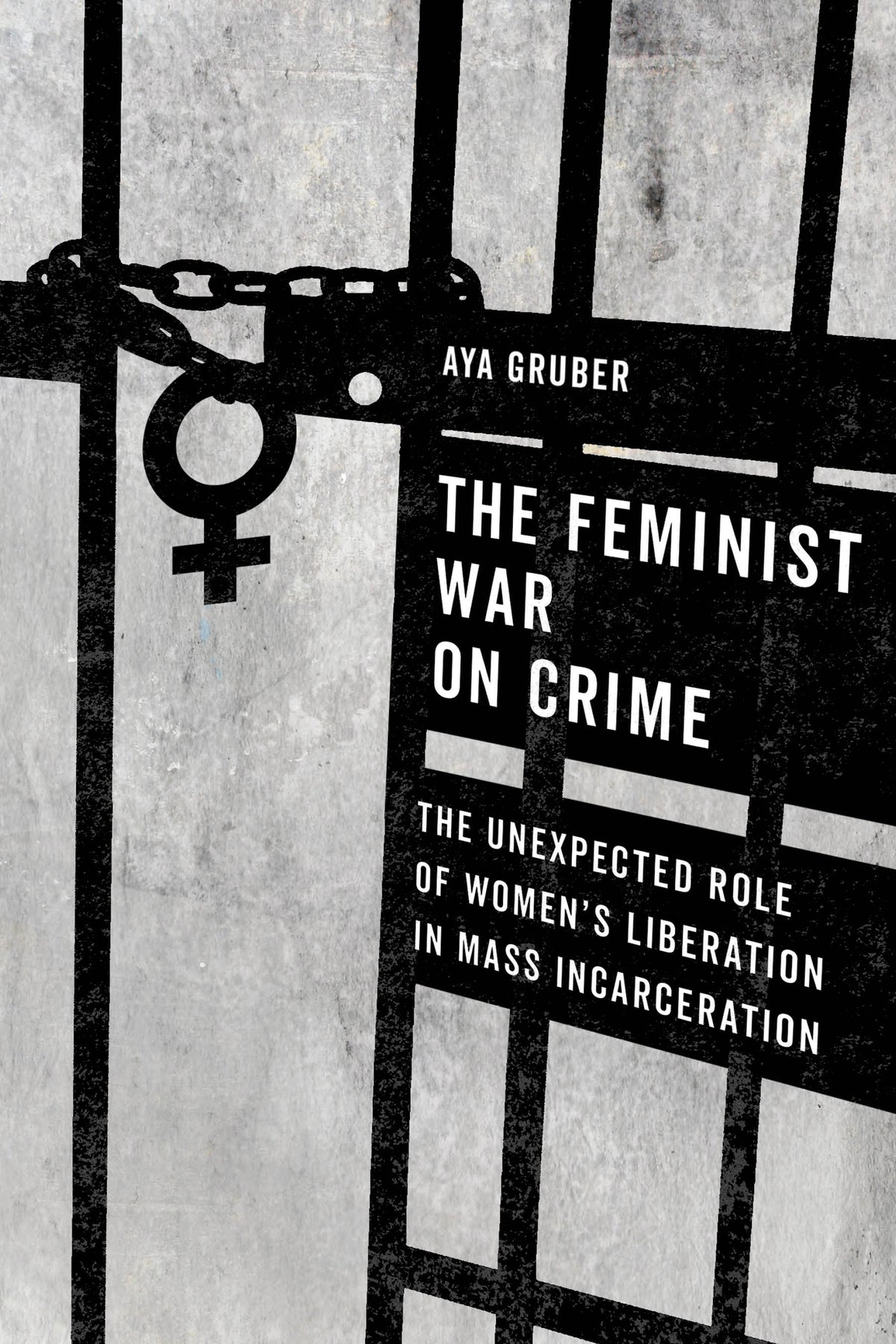 Cover image for The Feminist War on Crime ISBN 9780520385818