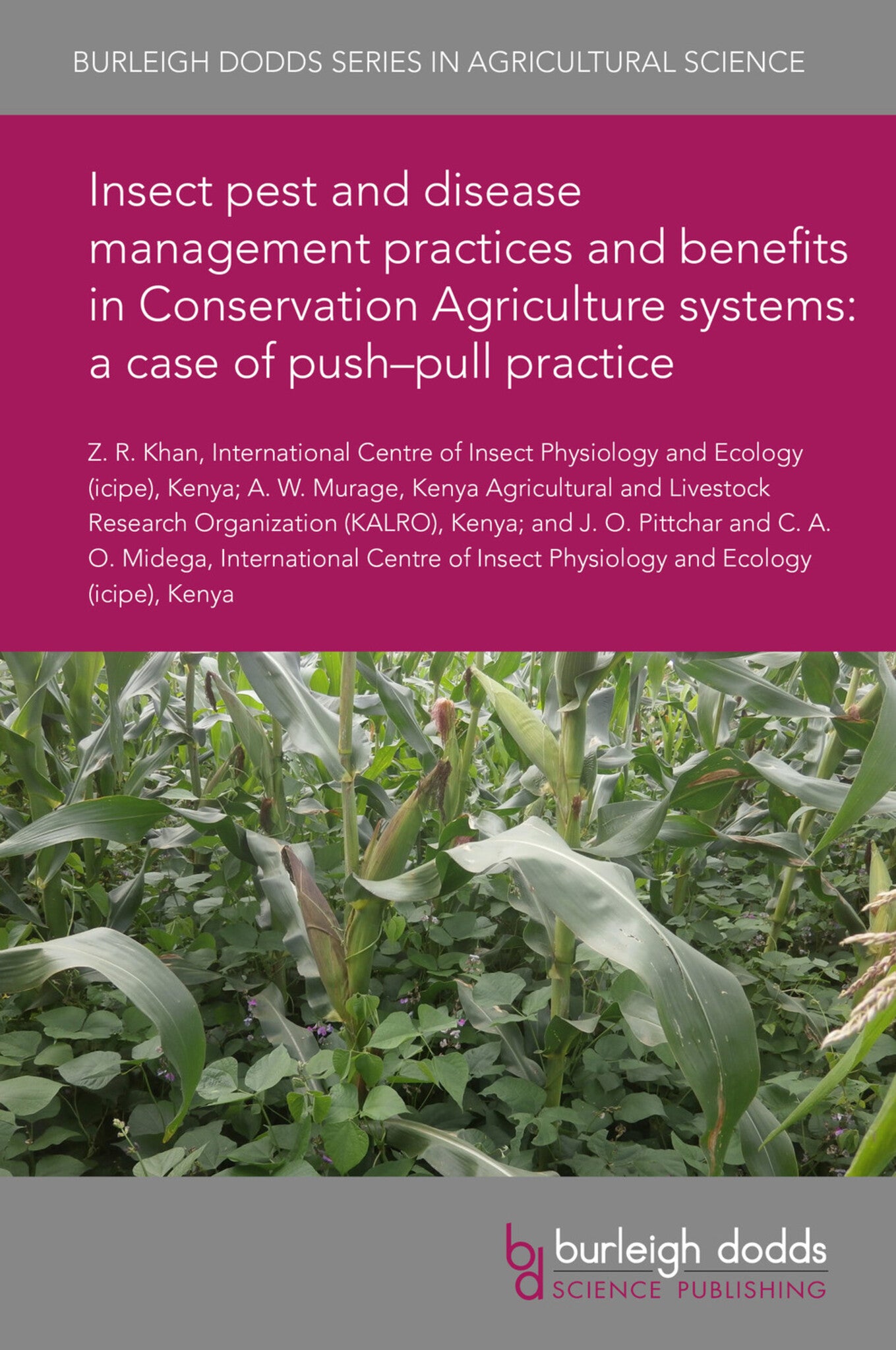 Cover image for Insect pest and disease management practices and benefits in Conservation Agriculture systems: a case of push–pull practice ISBN 9781786765895