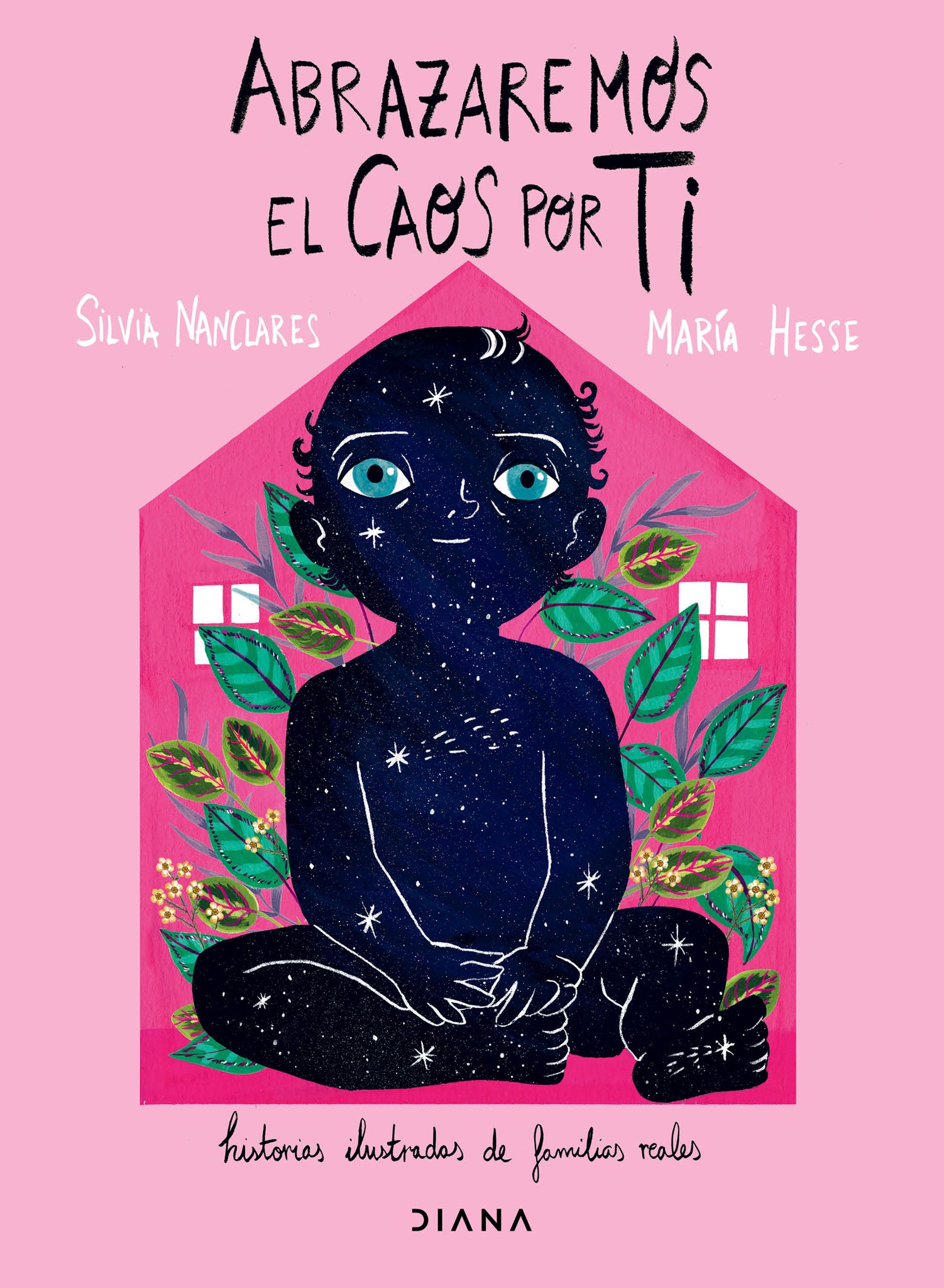 Cover image for Abrazaremos el caos por ti: Historias ilustradas de familias reales / We Will Embrace the Chaos for You: Illustrated Tales of Real Families ISBN 9786073947053