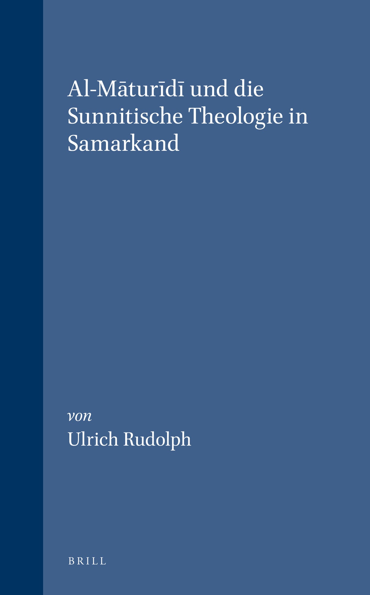 Cover image for Al-Māturīdī und die Sunnitische Theologie in Samarkand ISBN 9789004100237