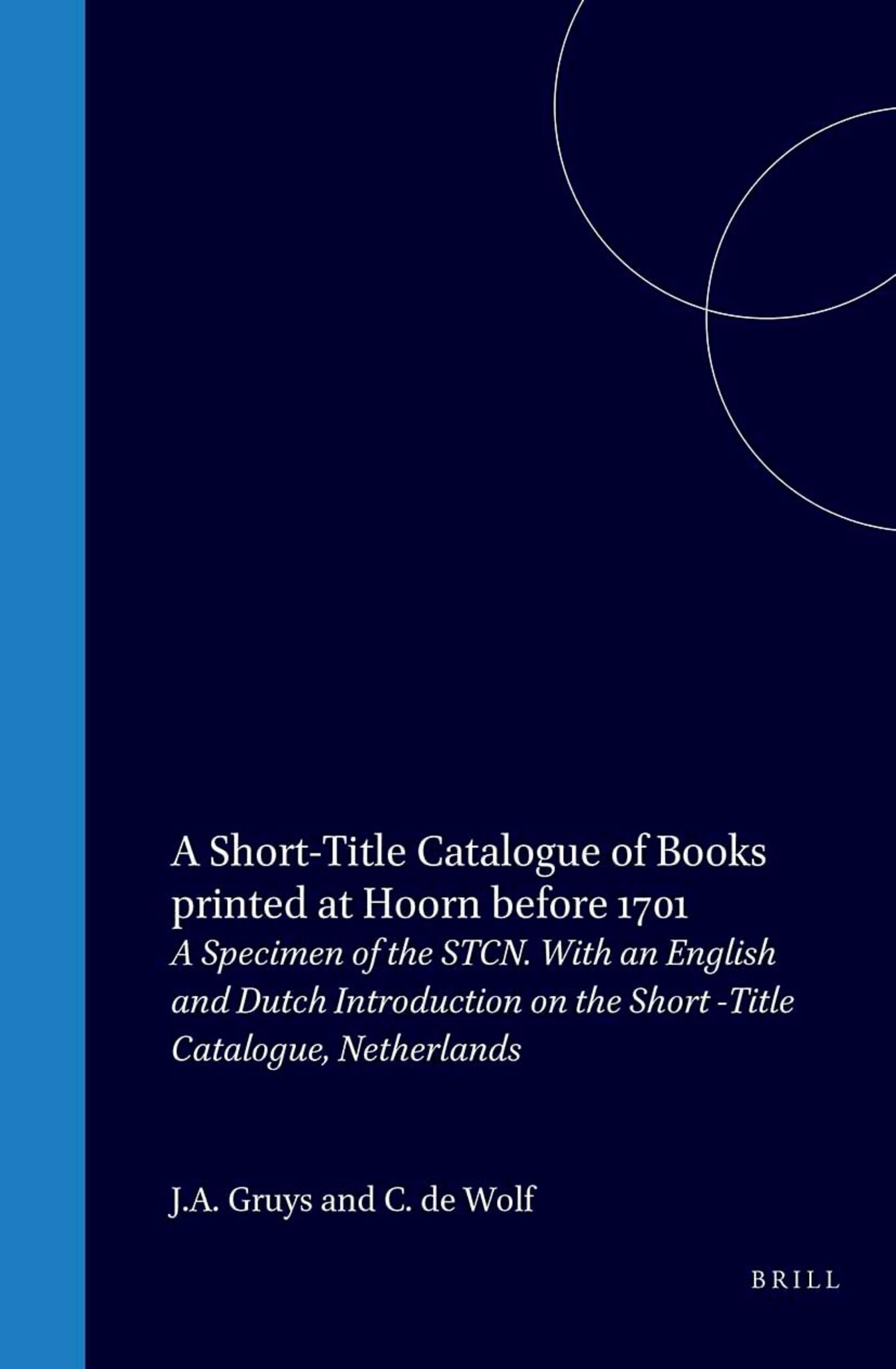 A Short-Title Catalogue of Books Printed at Hoorn before 1701
