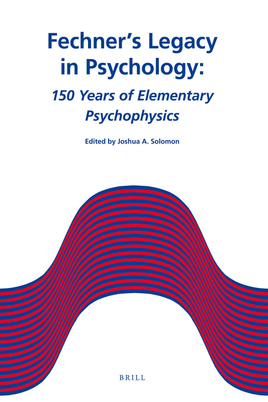 Fechner's Legacy in Psychology