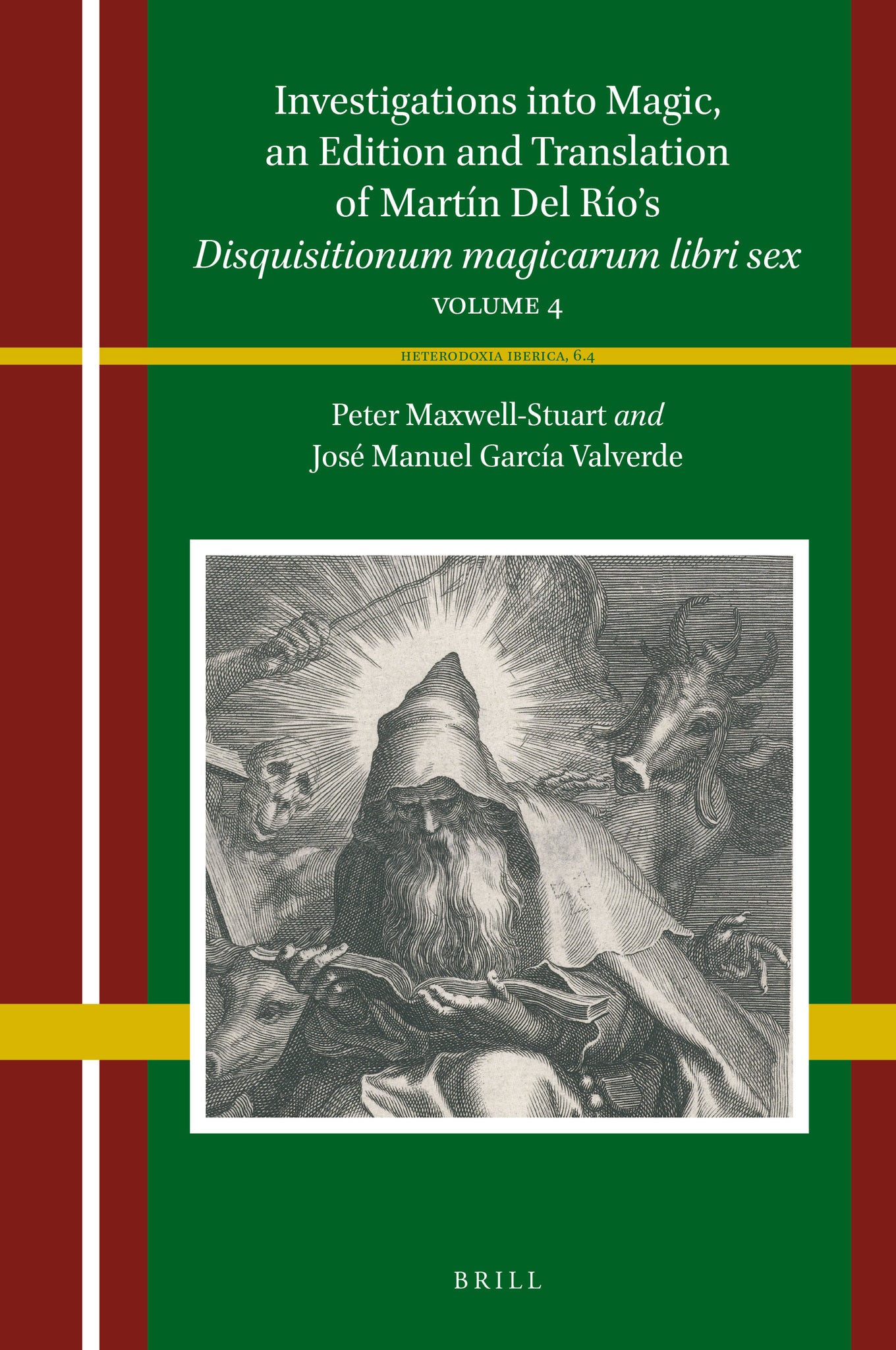 Investigations into Magic, an Edition and Translation of Martín Del Río’s Disquisitionum magicarum libri sex