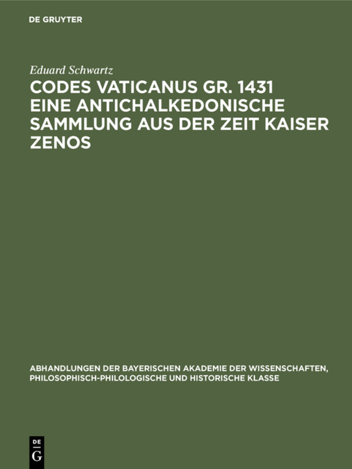 Cover image for Codes Vaticanus gr. 1431 eine antichalkedonische Sammlung aus der Zeit Kaiser Zenos ISBN 9783486756180
