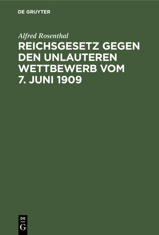 Reichsgesetz gegen den unlauteren Wettbewerb vom 7. Juni 1909