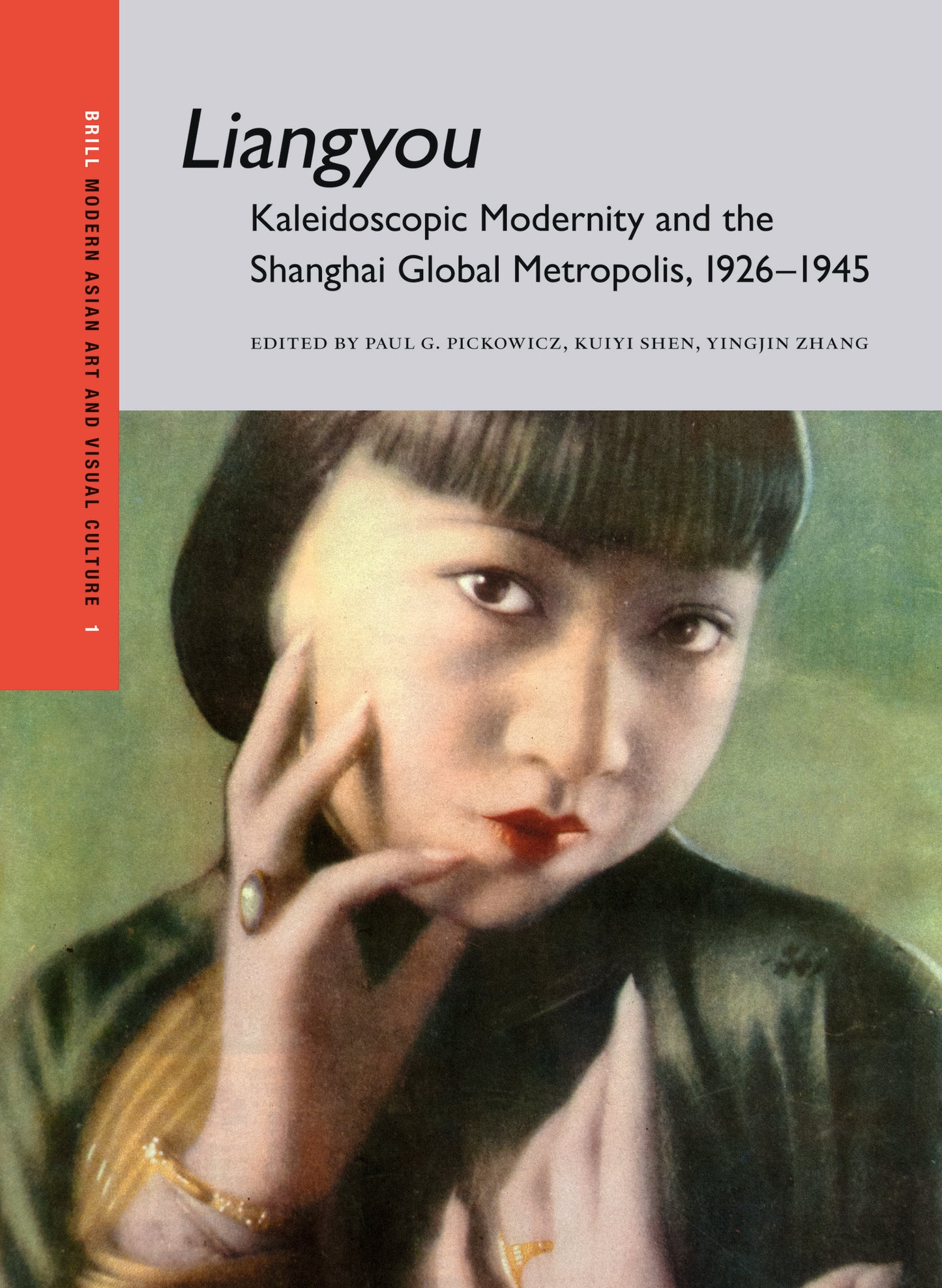 Liangyou, Kaleidoscopic Modernity and the Shanghai Global Metropolis, 1926-1945
