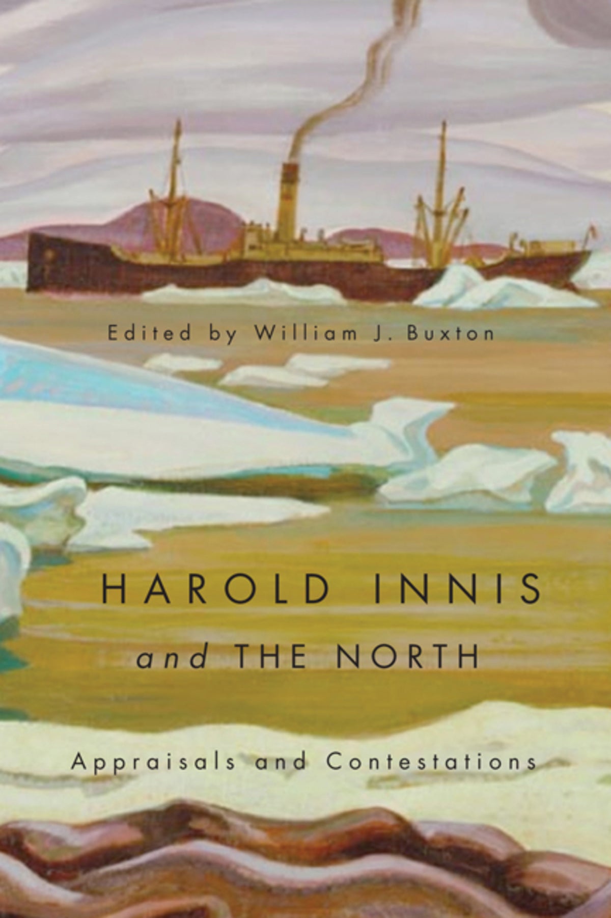 Cover image for Harold Innis and the North ISBN 9780773588769