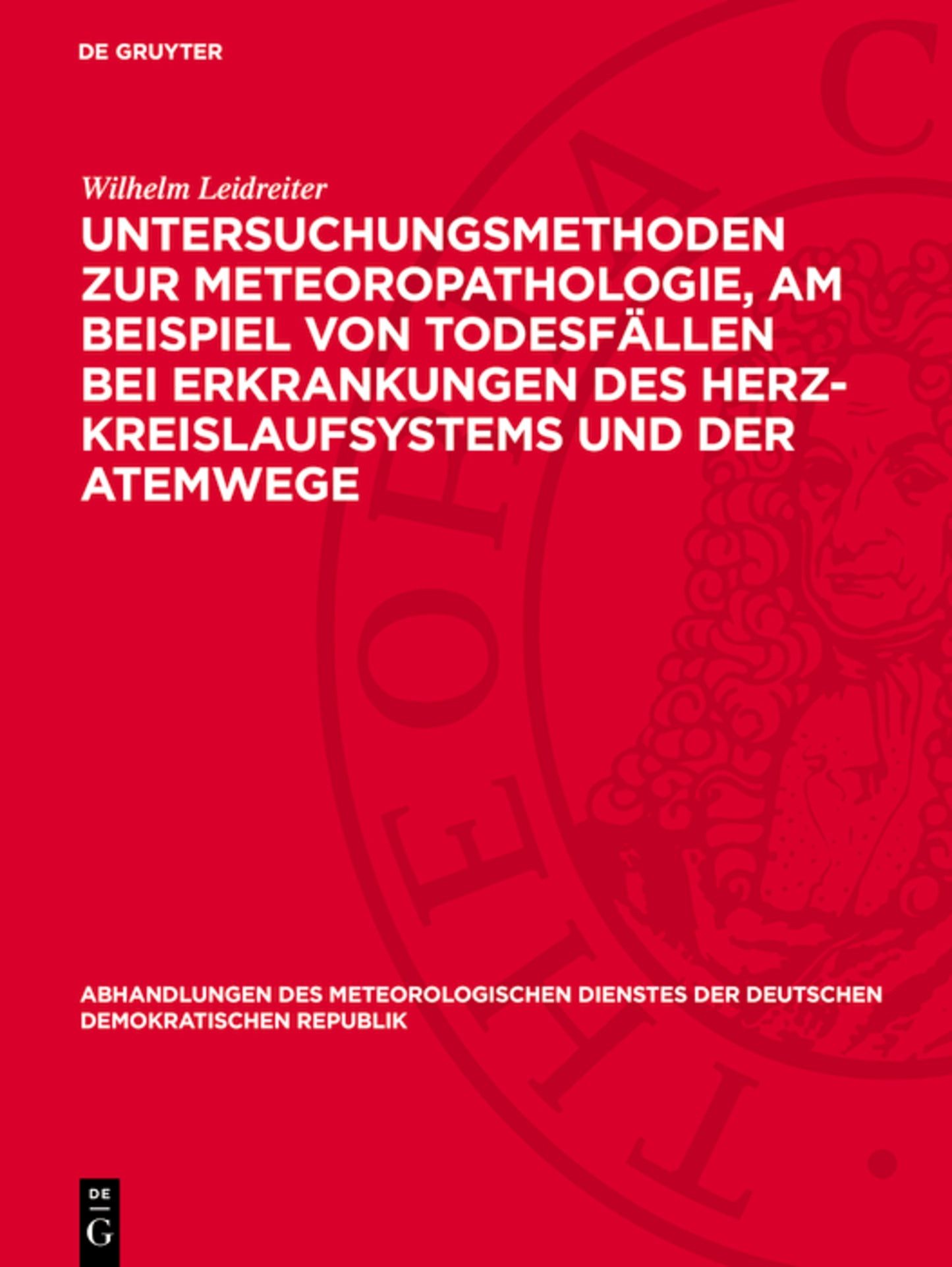 Untersuchungsmethoden zur Meteoropathologie, am Beispiel von Todesfällen bei Erkrankungen des Herz-Kreislaufsystems und der Atemwege