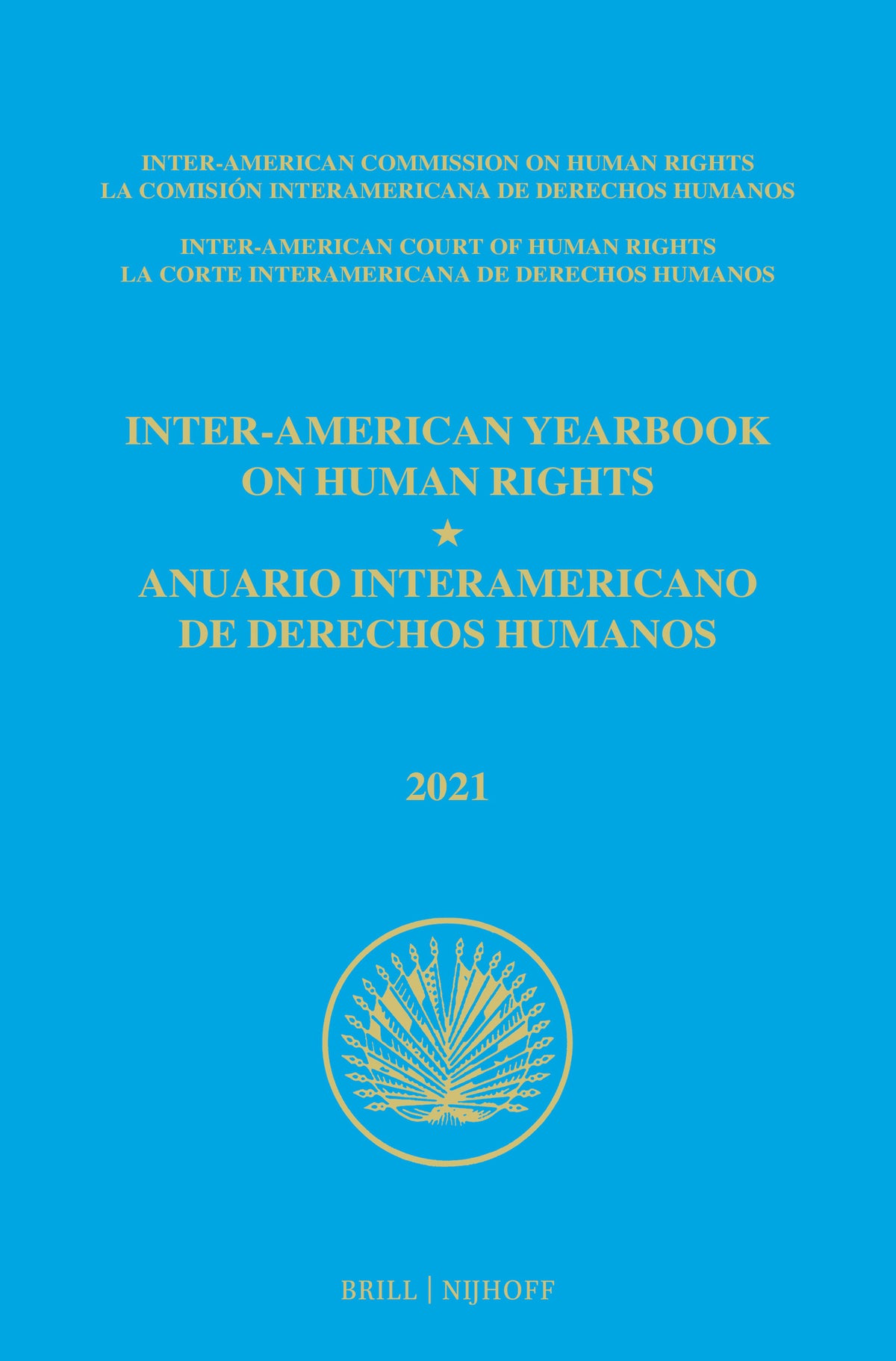 Inter-American Yearbook on Human Rights / Anuario Interamericano de Derechos Humanos, Volume 37 (2021) (VOLUME IV)
