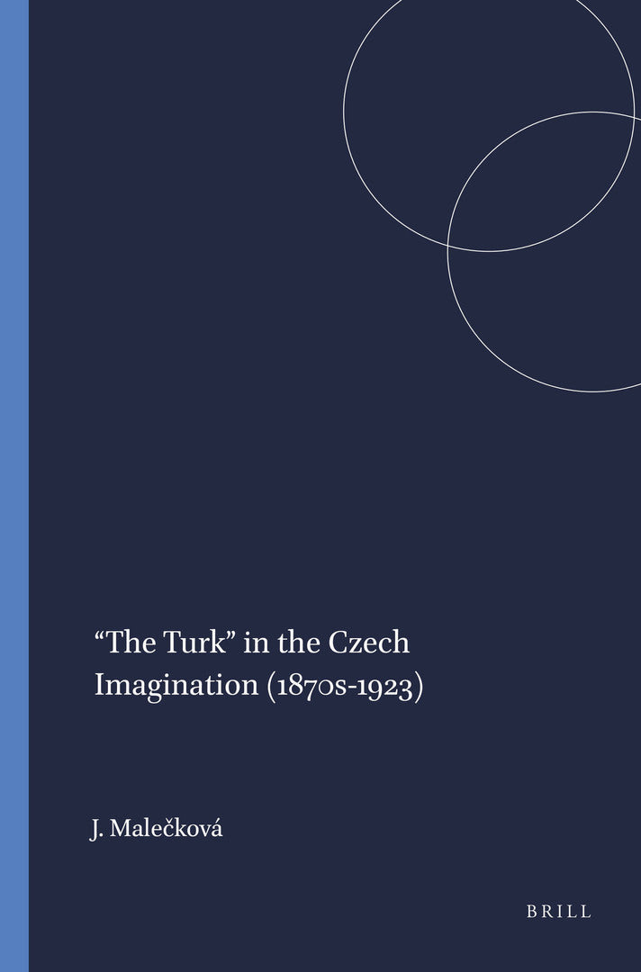 Cover image for “The Turk” in the Czech Imagination (1870s-1923) ISBN 9789004440777