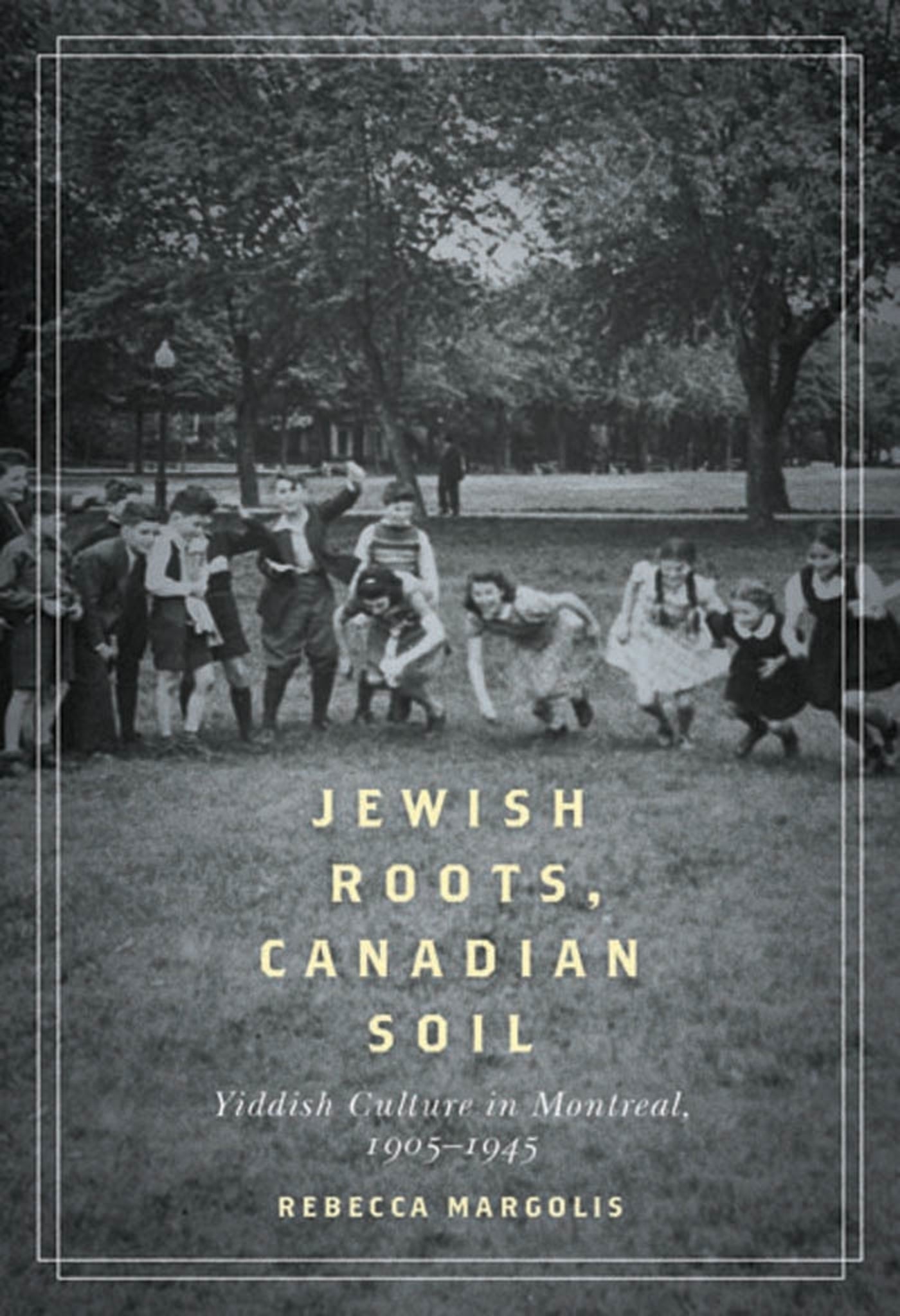 Cover image for Jewish Roots, Canadian Soil ISBN 9780773585898