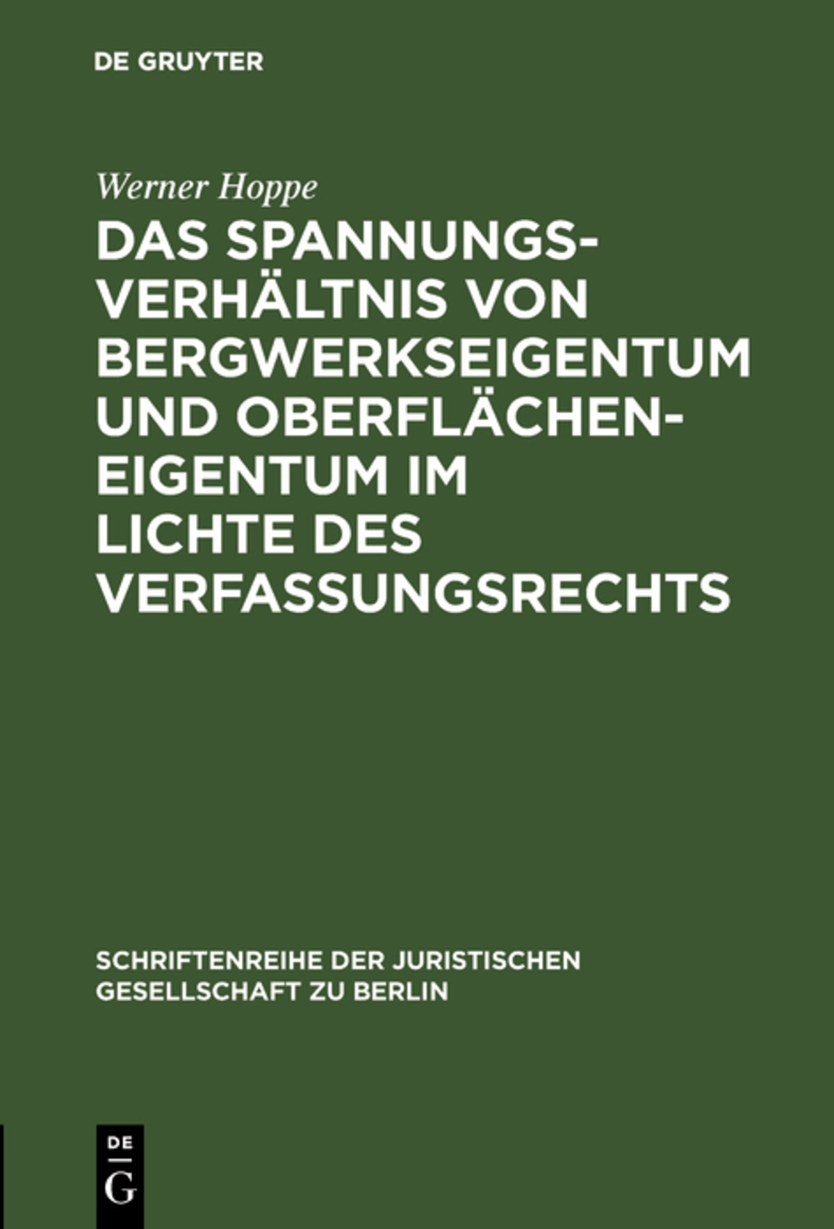 Cover image for Das Spannungsverhältnis von Bergwerkseigentum und Oberflächeneigentum im Lichte des Verfassungsrechts ISBN 9783110129021