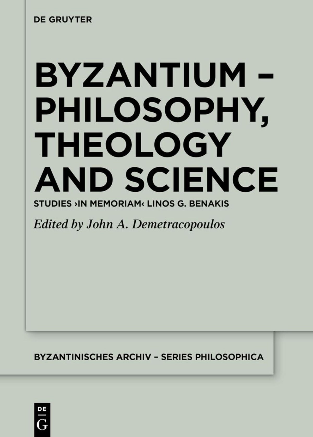 Cover image for Byzantium – Philosophy, Theology and Science ISBN 9783111310008