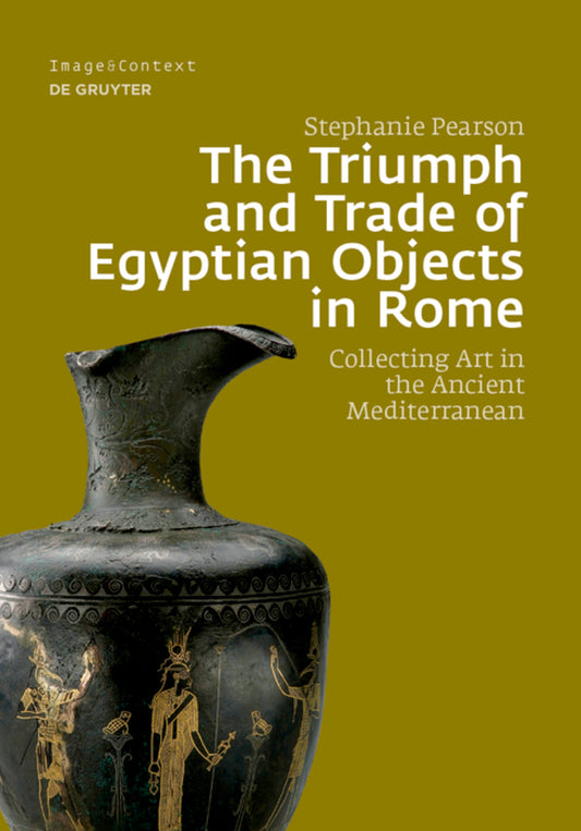 The Triumph and Trade of Egyptian Objects in Rome