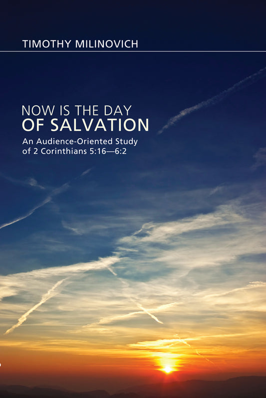 Now Is the Day of Salvation